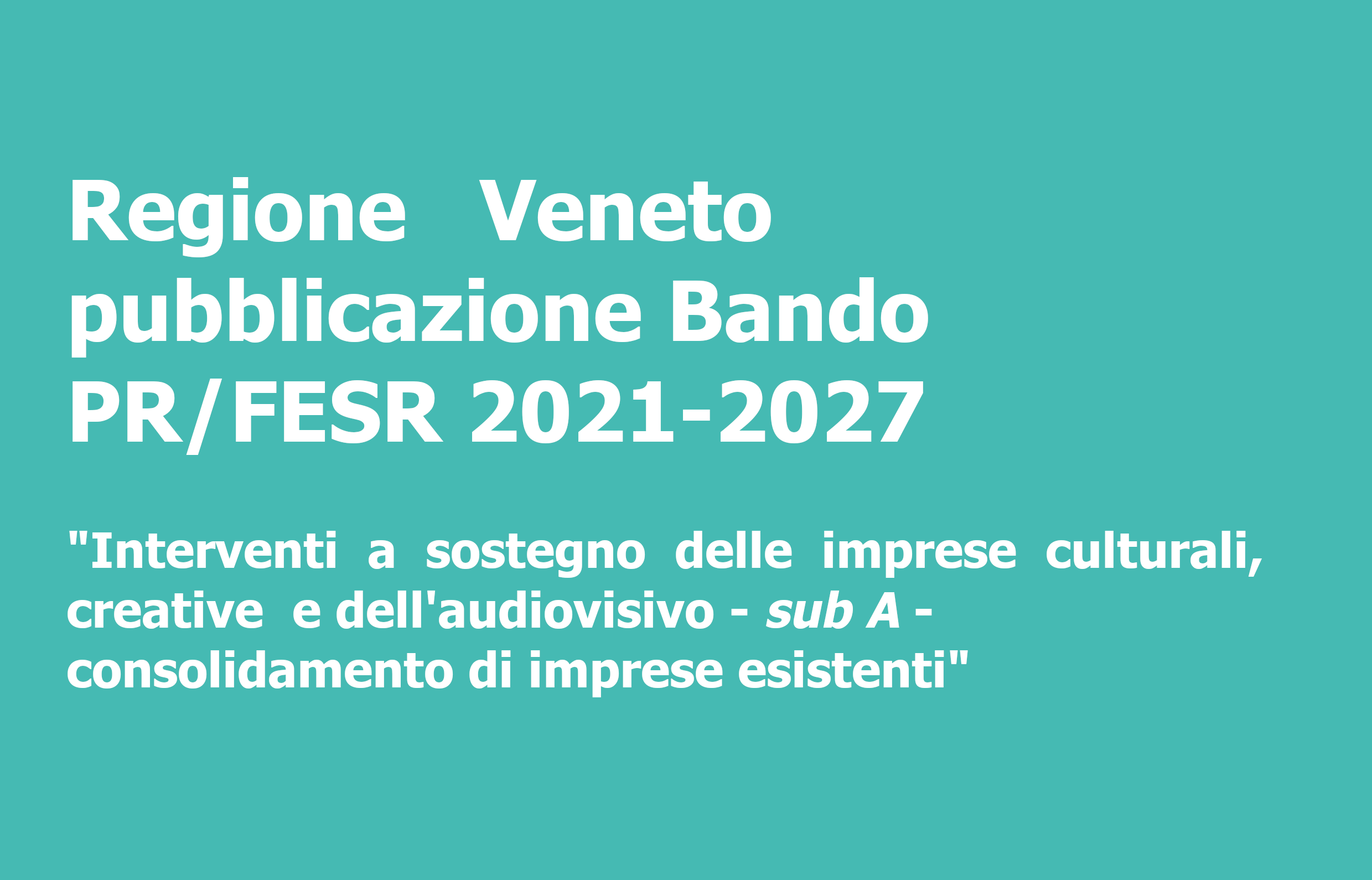 Featured image for “Regione Veneto pubblicazione Bando PR/FESR 2021-2027”